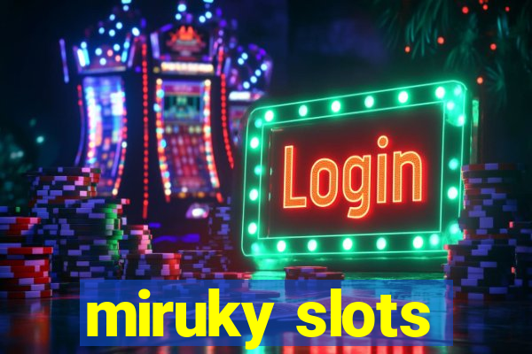 miruky slots